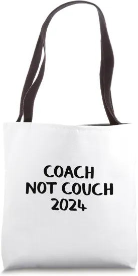 Coach Not Couch 2024 Tote Bag