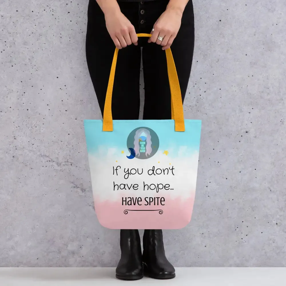 "Have Spite" Tote bag