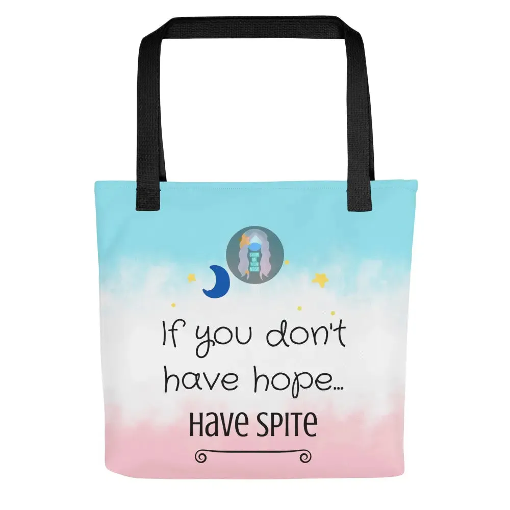 "Have Spite" Tote bag