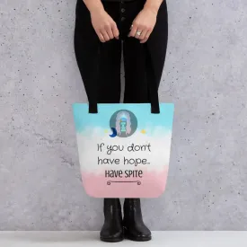 "Have Spite" Tote bag