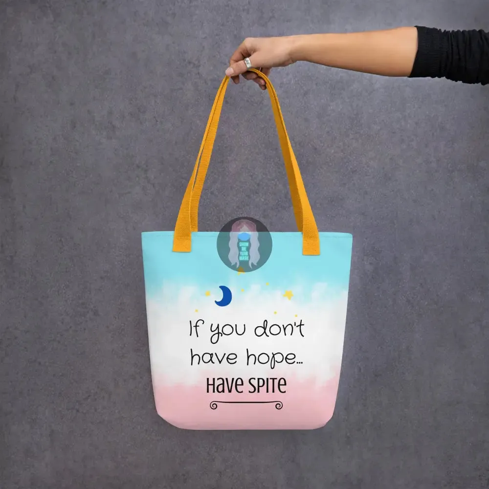 "Have Spite" Tote bag