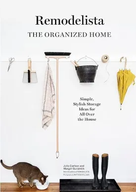 Remodelista: The Organized Home